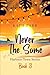 Never The Same: An emotional, over 40's, inter-racial, reverse age-gap, small-town, slow-burn romance (Harbour Town)