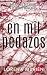 En mil pedazos by Lorena Murién