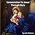 33 Day Consecration to Jesus Through Mary  by John Pridmore