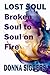 Lost Soul: Broken Soul to Soul on Fire (Living Through Adversity)
