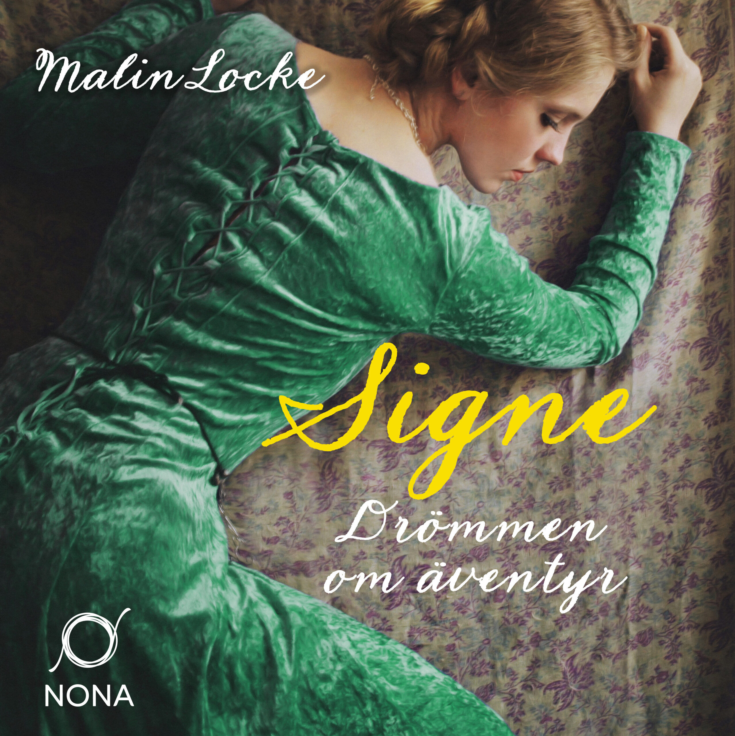 Signe: Drömmen om äventyr (Romantikens Arvtagerskor, #2)