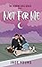 Not For Me (The Herring Girls, #1)