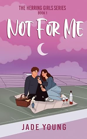 Not For Me (The Herring Girls, #1)