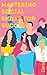Mastering Social Skills for...