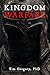 Kingdom Warfare by Tim Gregory