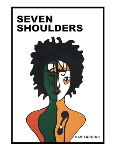 Seven Shoulders: Taxonomizing Racism in Modern America (Kindle Edition)