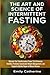 The Art and Science of Intermittent Fasting by Emily Catherine