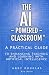 The AI-Powered Classroom: A...