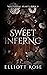 Sweet Inferno by Elliott Rose