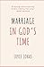 MARRIAGE IN GOD’S TIME: Pra...