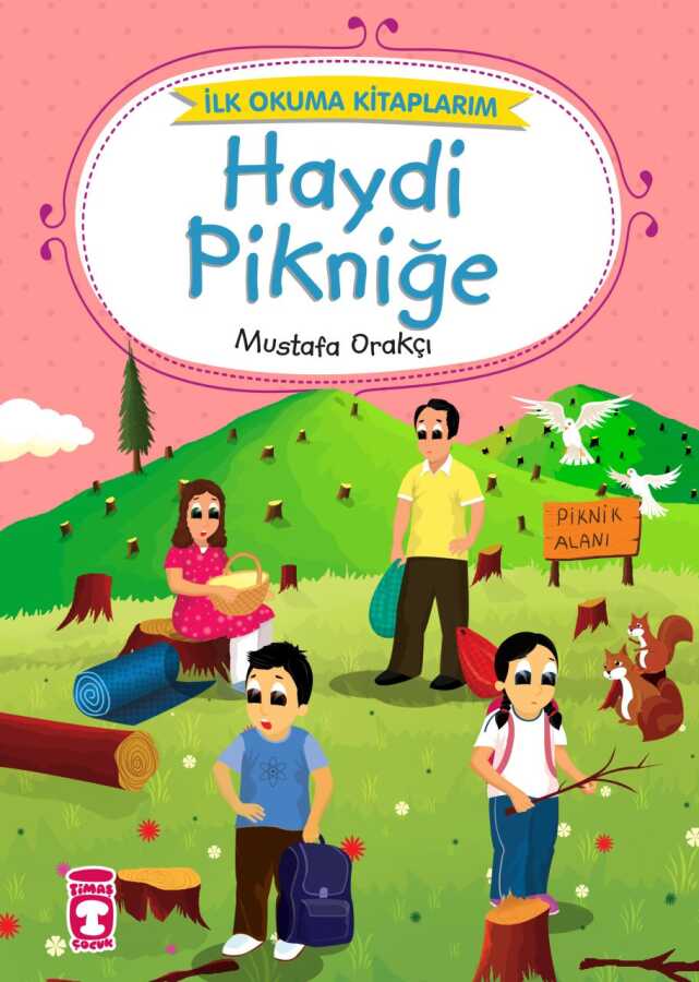 İlk Okuma Kitaplarım: Haydi Pikniğe (Düz Yazılı) ()