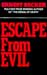 Escape from Evil