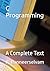 C Programming: A Complete Text