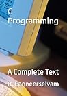 C Programming: A Complete Text