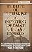 THE LIFE OF EUCHARISTIC DEVOTION OF SAINT JULIAN EYMARD by Caleb Harper