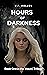 Hours of Darkness: Book One...