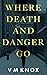 Where Death and Danger Go (The Clement Wisdom Series)