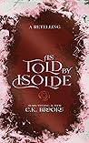 As Told by Isolde