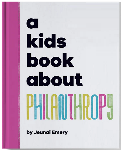 A Kids Book About Philanthropy (Hardcover)