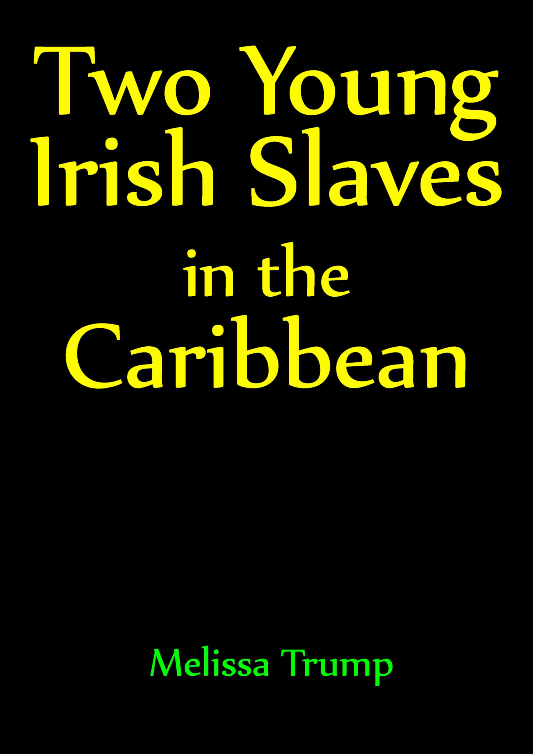 Two Young Irish Slaves in the Caribbean: Erotica Historical BDSM gay Book (Love in the Plantation)
