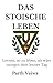 Das stoische Leben by Parth Vaïwa