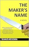 THE MAKER'S NAME:...