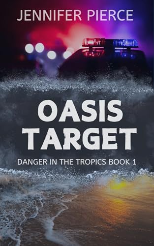 Oasis Target (Danger in the Tropics #1)