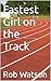 Fastest Girl on the Track