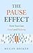 The Pause Effect by Megan Broker