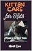 Kitten Care for Kids: A Gui...