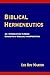 Biblical Hermeneutics: An I...