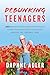 Debunking Teenagers: 200 re...