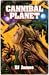 Cannibal Planet