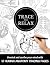 TRACE & RELAX HUMAN ANATOMY TRACING PAGES | Unwind & Soothe Y... by Tanager Collection
