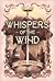 Whispers of the Wind