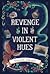 Revenge in Violent Hues