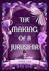 The Making of a Jurusihir by Anna Tan