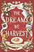 The Dreams We Harvest