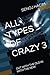 ALL TYPES OF CRAZY 3: OUT W...