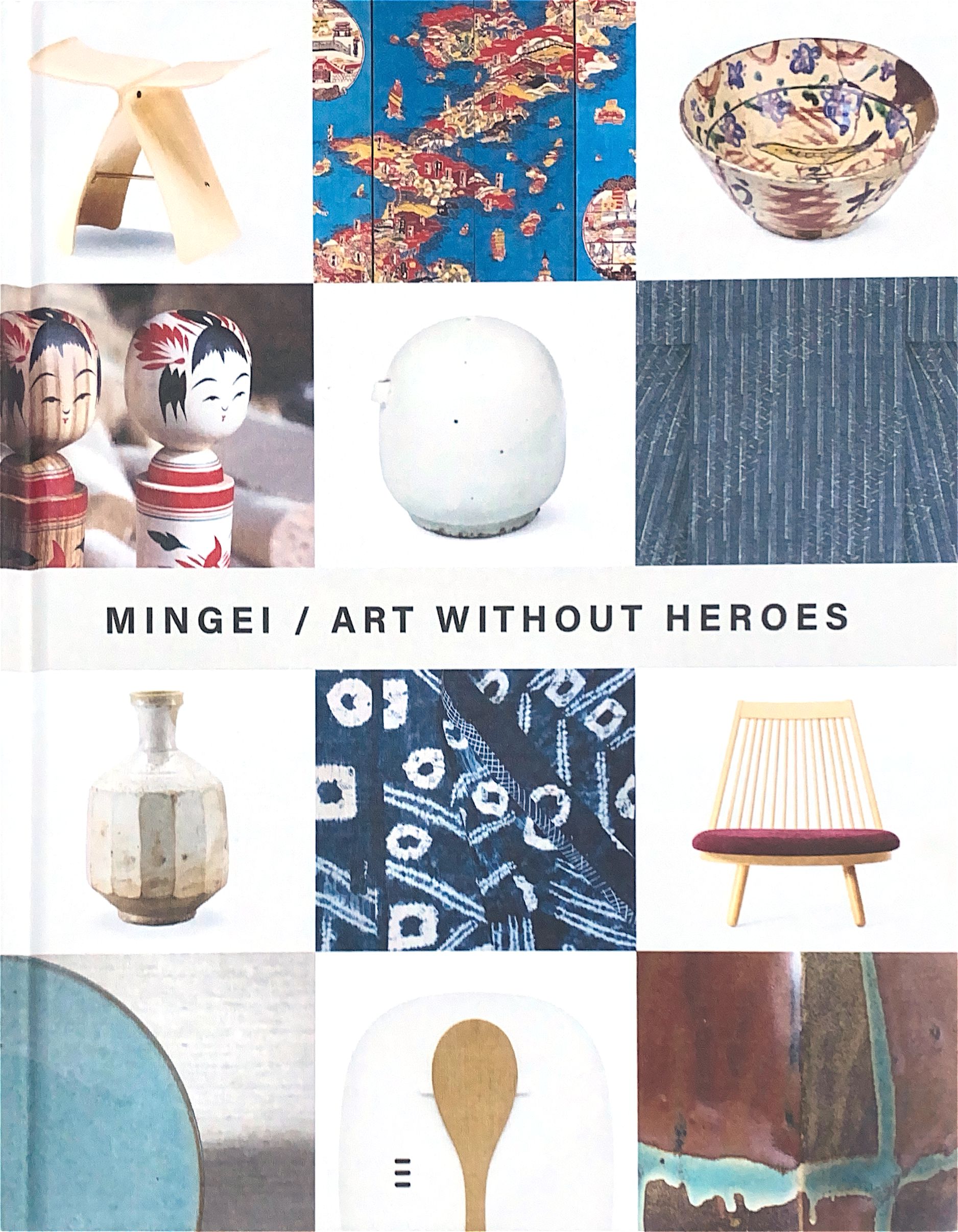 Mingei: Art Without Heroes