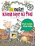 Quiz! Khoa học kì thú 4: Phát minh, phát kiến
