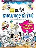Quiz! Khoa học kì thú 25: Thế giới huyền bí