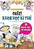 Quiz! Khoa học kì thú 23: Bệnh tật, vi khuẩn