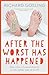 After the Worst has Happened Tales from a funeral director on the lighter side of death by Richard Gosling