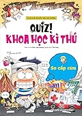 Quiz! Khoa học kì thú 30: Sơ cấp cứu