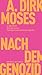 Nach dem Genozid by A. Dirk Moses
