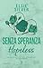 Senza speranza. Hopeless