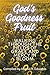 God's Goodness Fruit: Walking Through the Fields of Grace and Mercy in Bloom (God's Fruit)