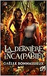 La dernière Inca[pable] by Gaëlle Bonnassieux