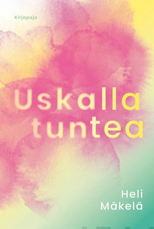 Uskalla tuntea (Paperback)